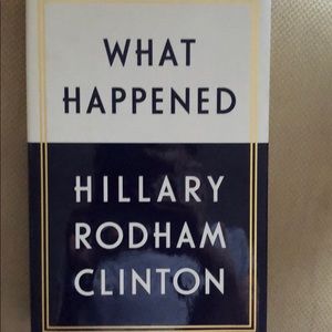 What happened, Hillary Rodman Clinton